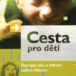 Cesta pro děti / Brandon Bays 2007